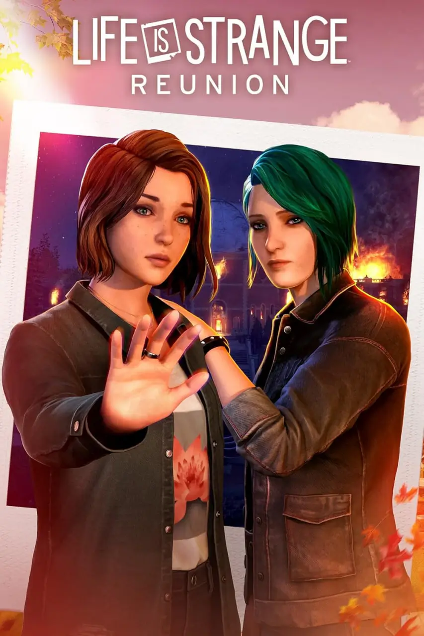 LIFE IS STRANGE: REUNION